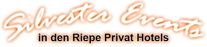 Silvester Events in den Riepe Privat Hotels